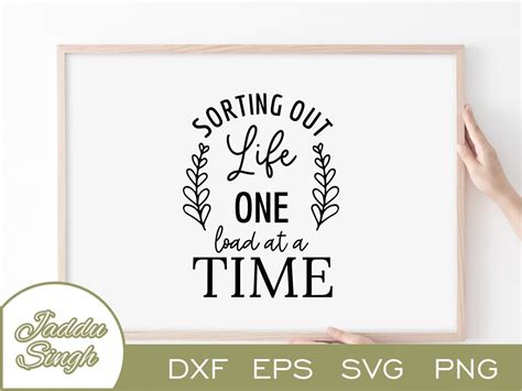 Sorting Out Life One Load At A Time Svg Vectorency