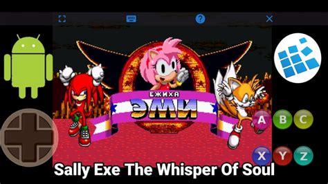 Sally Exe The Whisper Of Soul Android Exagear Test Sonic Exe The