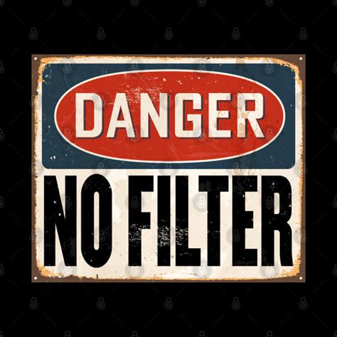 Danger No Filter Warning Sign Danger No Filter Mug Teepublic