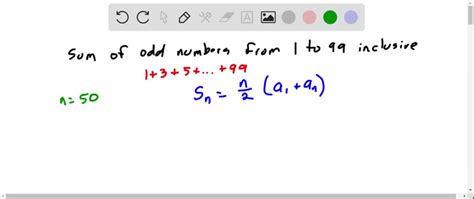 Solvedfind The Sum Of The Odd Numbers From 1 To 99 Inclusive