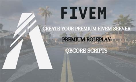 Create Your Premium Fivem Roleplay Server Qbcore Scripts By Ilyasschakar Fiverr