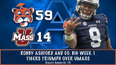 Robby Ashford And Co Big Week 1 Tigers Triumph Over Umass Strictly Auburn Ep 10 Youtube