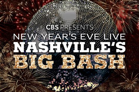 Cbs Presents New Years Eve Live Nashvilles Big Bash Styleblueprint