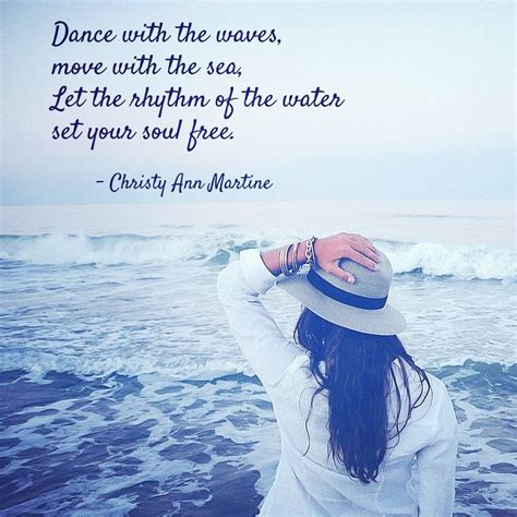 Dance With The Waves Moves With The Sea Let The Rhythm Of The Water