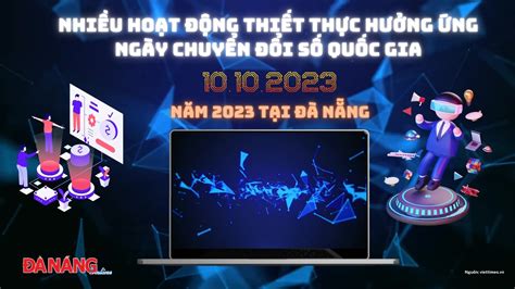 Infographic Nhiều hoạt động thiết thực hưởng ứng Ngày Chuyển đổi số