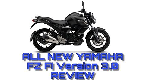 It is available in only one variant and 2 colours. ALL NEW YAMAHA FZ FI Version 3.0 REVIEW | MALAYALAM - YouTube