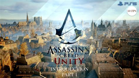 Assassin S Creed Unity Introduction Part 1 PS5 60 FPS YouTube