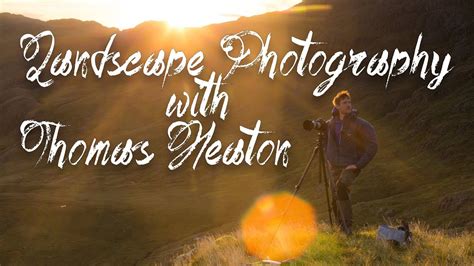 Landscape Photography With Thomas Heaton In The Lake
