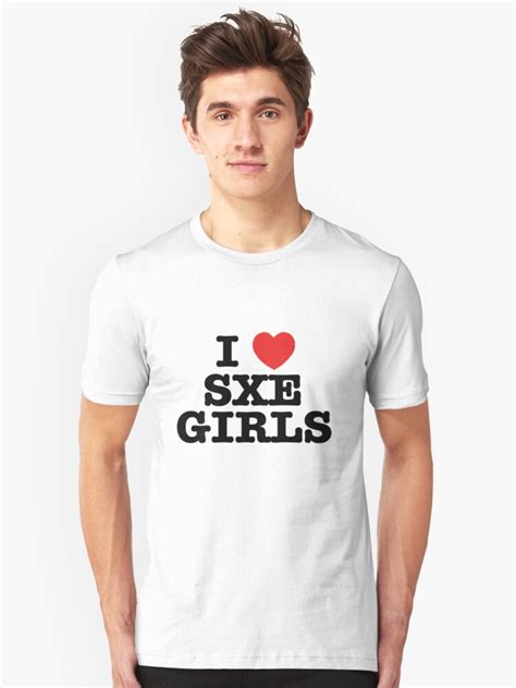 I Love Sxe Girls T Shirt By Designstrangler Redbubble