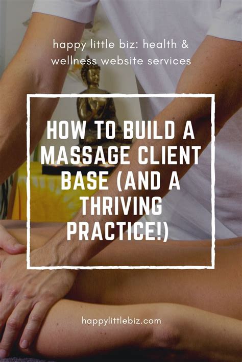 How To Build A Massage Therapy Client Base Happy Little Biz Massage