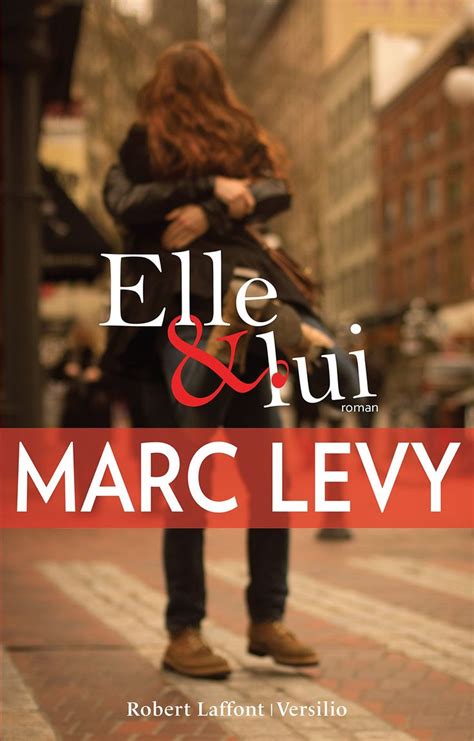Marc levy, marie laberge, chrystine brouillet, guillaume musso, marie higgins clark, jeffrey overstreet et plus encore. Amazon.fr - Elle et lui - Marc LEVY - Livres | Marc levy ...
