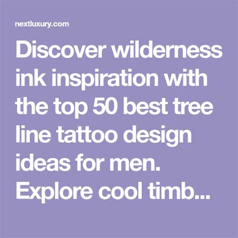 Discover Wilderness Ink Inspiration With The Top 50 Best Tree Line