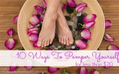 11 Ways To Pamper Yourself For Less Than 20 Working Mom Blog Outside The Box Mom