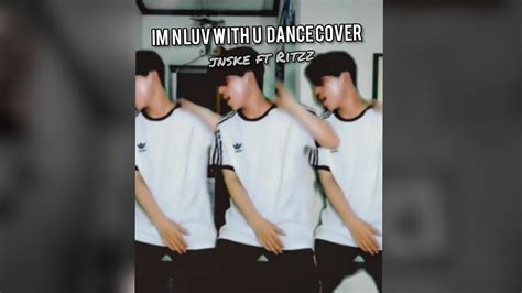 In Luv W U By Jnske Ft Ritzz Dance Cover Lk Lazaro Youtube