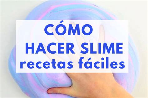 CÓMO HACER SLIME 3 RECETAS INFALIBLES