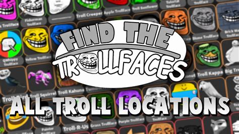 Roblox Find The Trollfaces Complete Guide All 121 Troll Locations