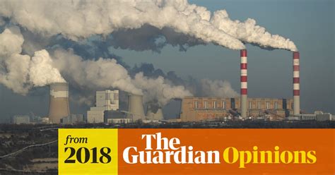 The Guardian View On Climate Change Too Much Too Soon Editorial
