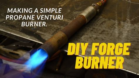 Forge Propaneventuri Burner How To Make A Gas Propane Burnerdiy