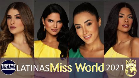 Miss Mundo 2021 Latinas Actualizado Y Favoritas Jrptve José Rodríguez