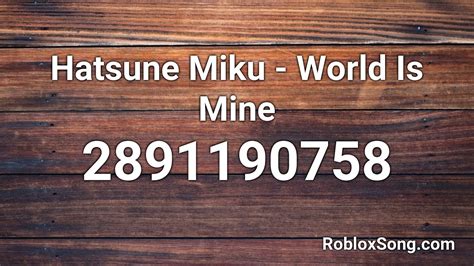 Hatsune Miku World Is Mine Roblox Id Roblox Music Code Youtube