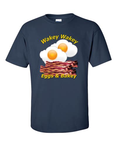 Wakey Wakey Eggs And Bakey T Shirt Unisex Dobrador Shopateria