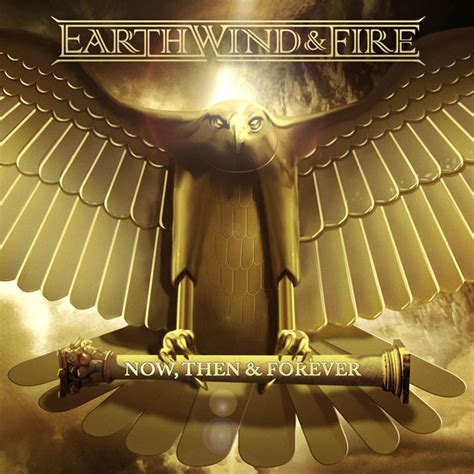 Now Then And Forever The New Album Earth Wind And Fire
