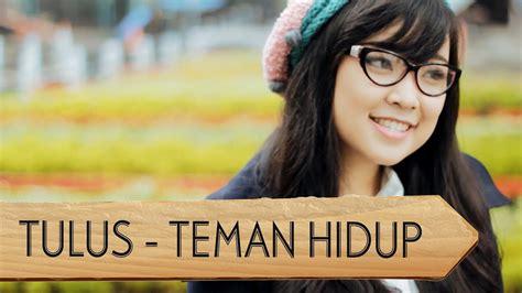 intro f g a a d7 dia indah meretas gundah g e dia yang selama ini ku nanti a d7 membawa sejuk, memanja rasa g e dia yang selalu ada untukku bm f#m di dekatnya. Teman Hidup - Tulus COVER Evelyn, Andri Guitara - YouTube