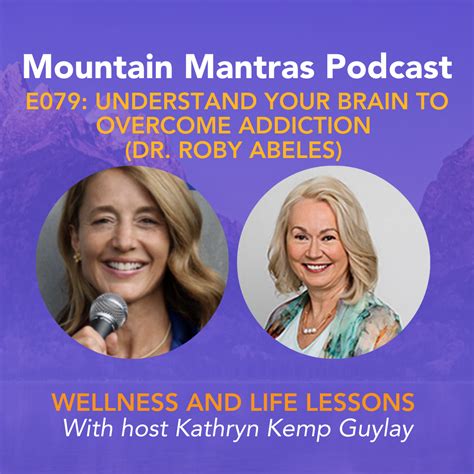 e079 understand your brain to overcome addiction dr roby abeles make everything fun