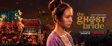 Official synopsis for the ghost bride from netflix's press site: 5 Reasons To Watch The Netflix Original "The Ghost Bride ...