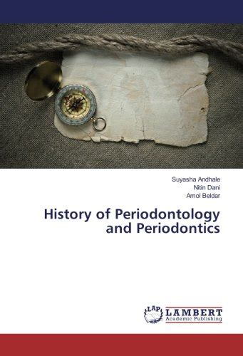 History Of Periodontology And Periodontics All Dental Products