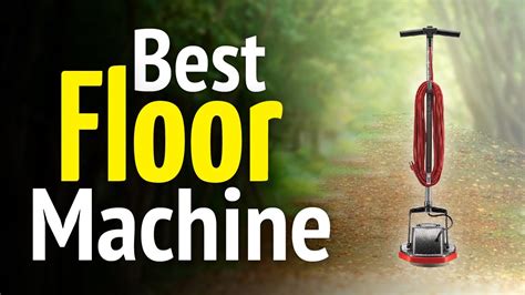 Best Floor Machines 2023 Top 10 Best Floor Cleaning Machine For Tile