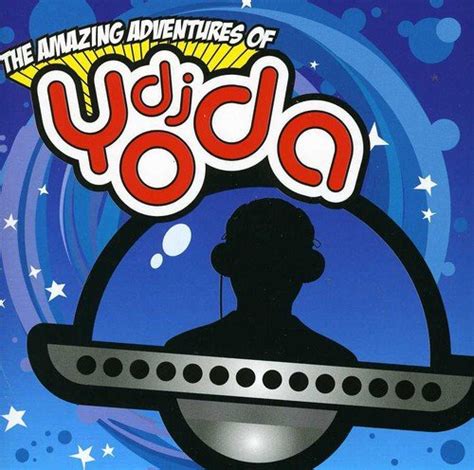 The Amazing Adventures Of Dj Yoda Alchetron The Free Social Encyclopedia