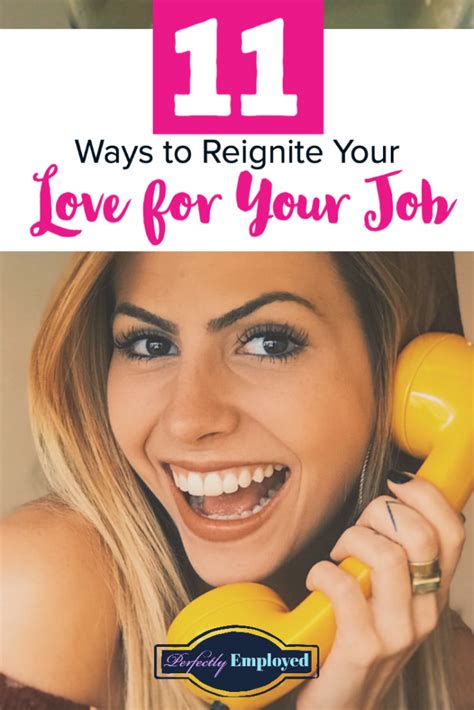 11 Ways To Reignite Your Love For Your Job Perfectly Employed