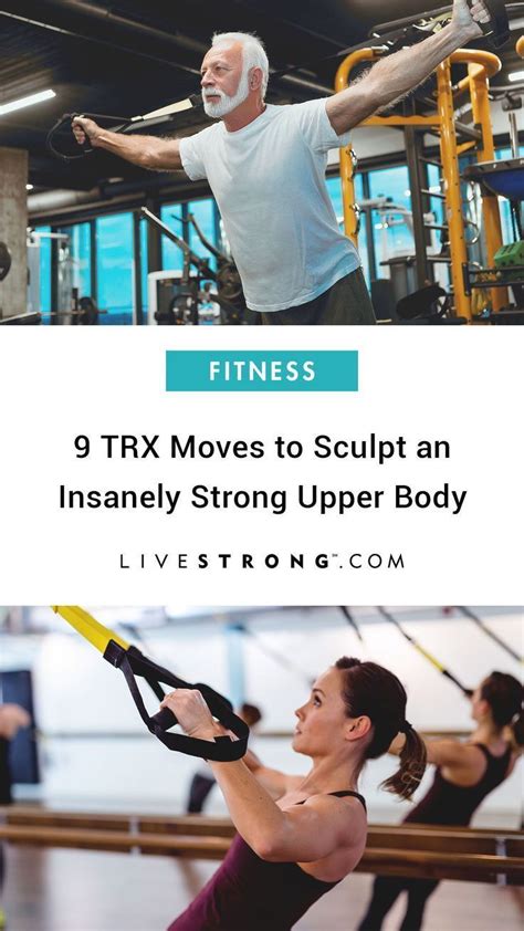 9 Trx Moves To Sculpt An Insanely Strong Upper Body Trx Workouts Strength