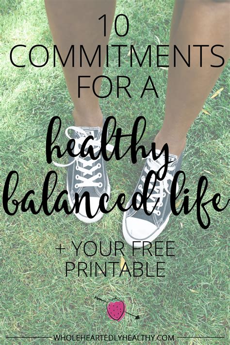My 10 Commitments For A Healthy Balanced Life With Free Printable