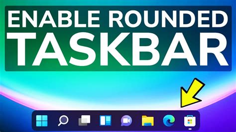 How To Enable Rounded Taskbar In Windows 11 Youtube