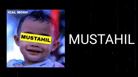 Mustahil Ical Mosh Official Lyrics Video Youtube