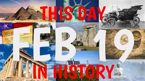 February 19 This Day In History Youtube