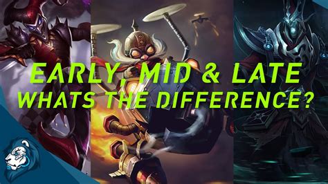 Early Mid And Late Game Whats The Difference Youtube