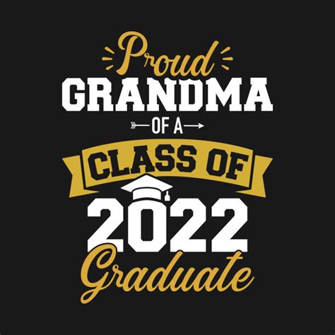 Proud Grandma Of A Class Of 2022 Graduate Senior Graduation Class Of
