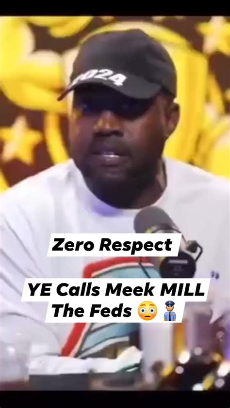 Zero Respect The Movement 🤞🏾💯 Ye Calls Meek Mill The Feds 😳👮🏽