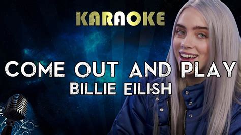 Billie Eilish Come Out And Play Karaoke Instrumental Youtube