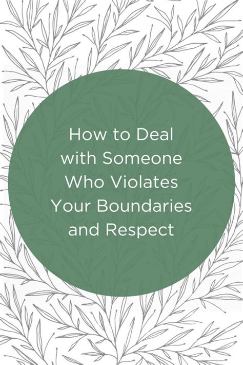 How To Deal With Someone Who Violates Your Boundaries Carley Schweet
