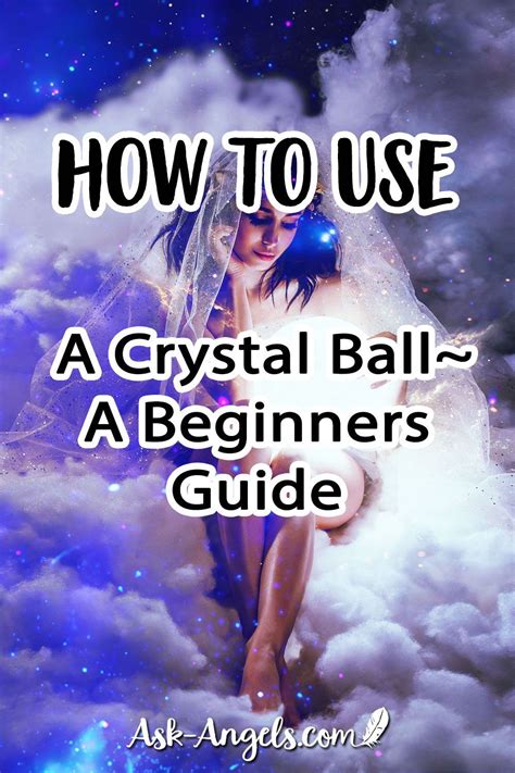 How To Use A Crystal Ball 25 Crucial Steps A Beginners Guide