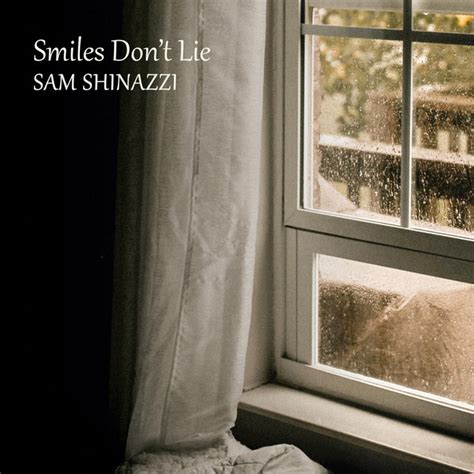 Smiles Dont Lie Single By Sam Shinazzi Spotify