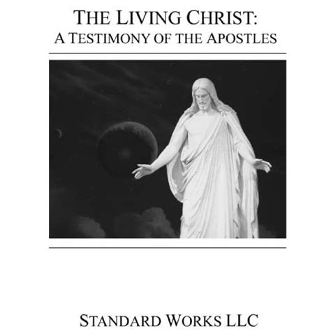 The Living Christ A Testimony Of The Apostles By Gordon B Hinckley