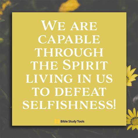 In this next area you can fight other spirits using him. Fighting Selfishness (Luke 22:24) - Your Daily Bible Verse - August 2 - Your Daily Bible Verse