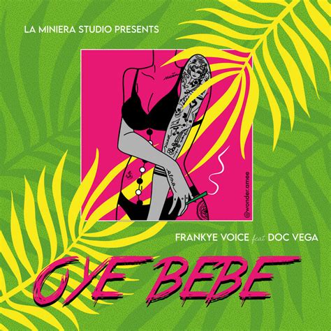 Oye Bebe Single By Frankye Voice Spotify