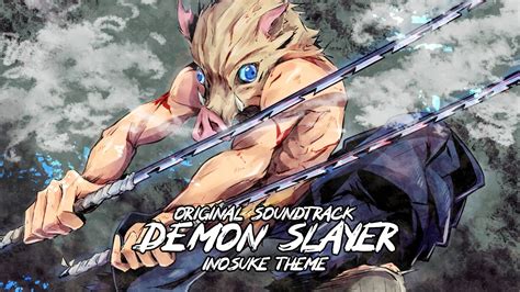 Demon Slayer Kimetsu No Yaiba『inosuke Theme』 Ost Volume 4 Youtube