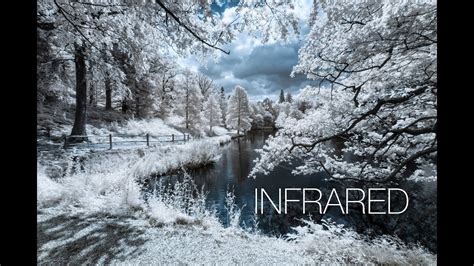 Infrared Photography Tutorial Youtube